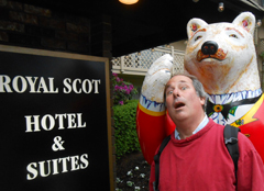 The Royal Scot is an awesome place to stay, if you're looking for a place, and their bear will rub your head if you ask.....